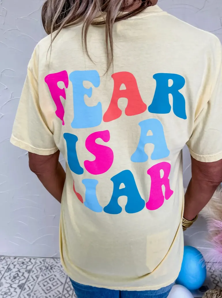 Fear Is A Liar T-Shirt