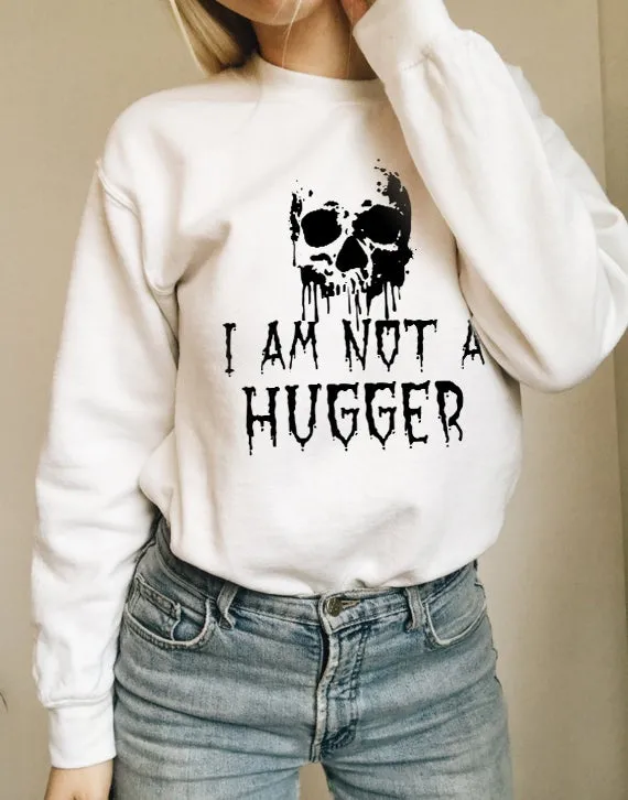 I Am Not A Hugger Skull